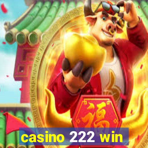 casino 222 win